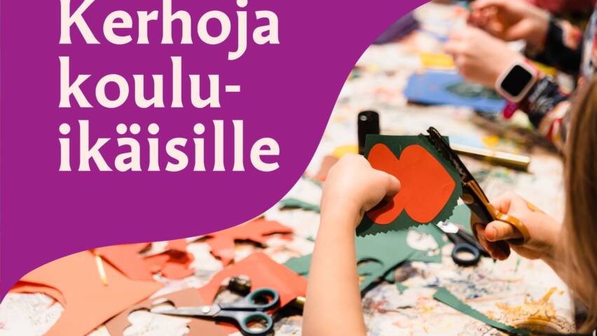 Kerhoja kouluikäisille -teksti, alla askartelevan lapsen kädet.