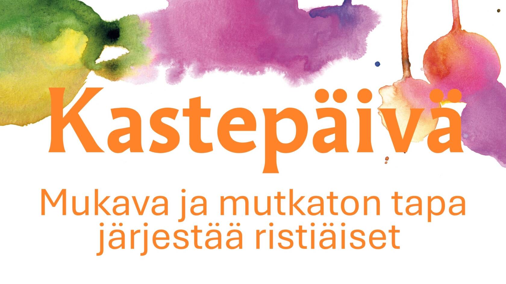 Kastepäivä, mukava ja mutkaton tapa järjestää ristiäiset.