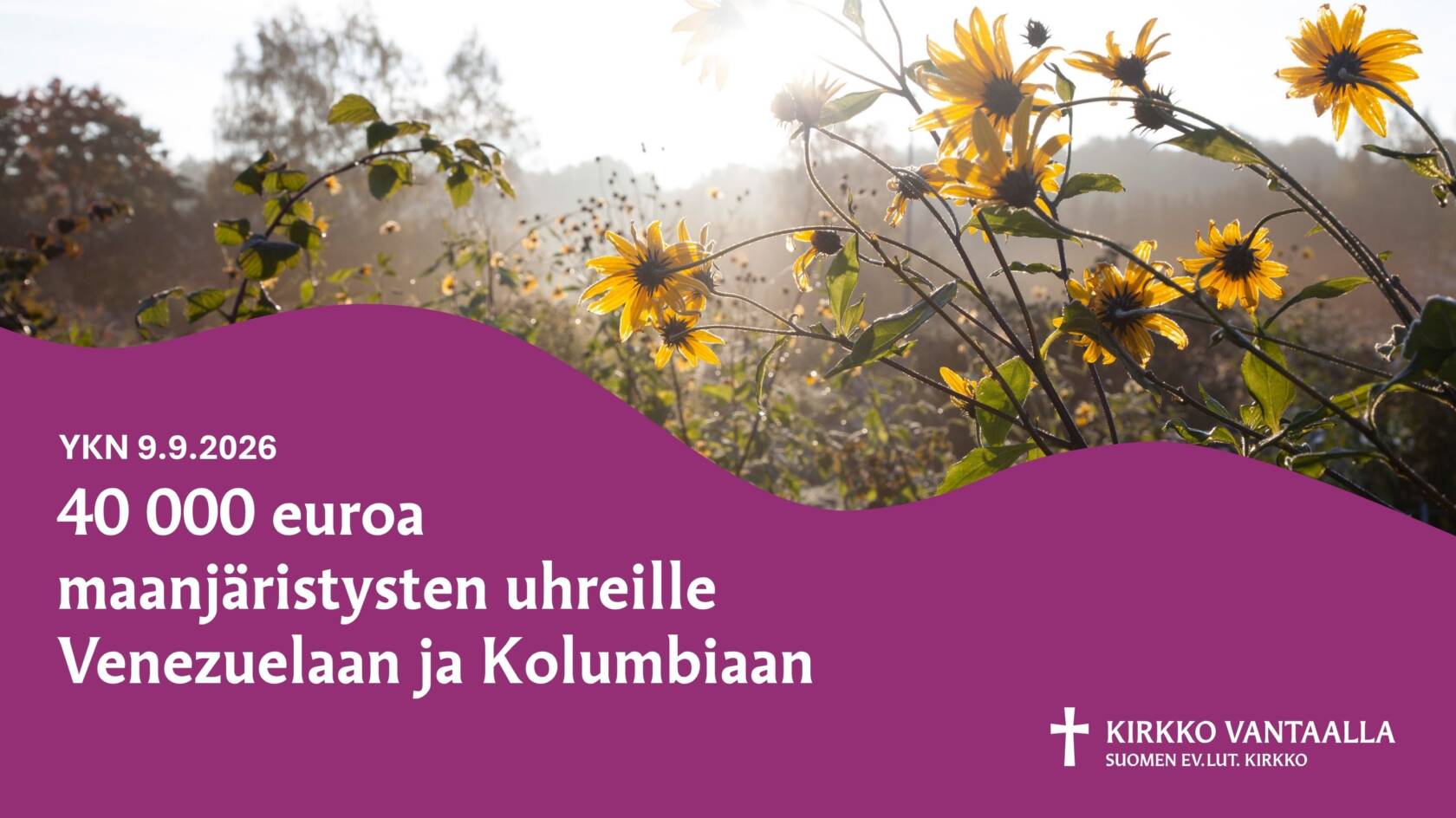 Keltaisia syyskukkia ja teksti 9.9.2026 40 000 euroa maanjäristysten uhreille Venezuelan ja Kolubiaan